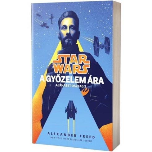 Alexander Freed: Star Wars: Alphabet osztag - A győzelem ára