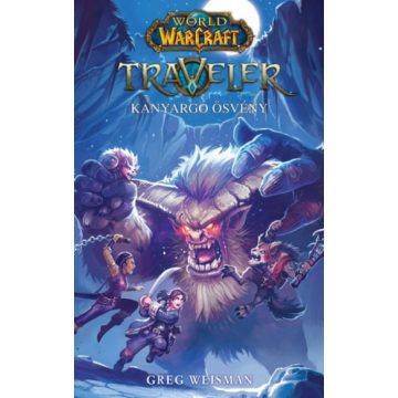   Greg Weisman: World of Warcraft: Traveler 2. - Kanyargó ösvény - Felfedező-trilógia 2.