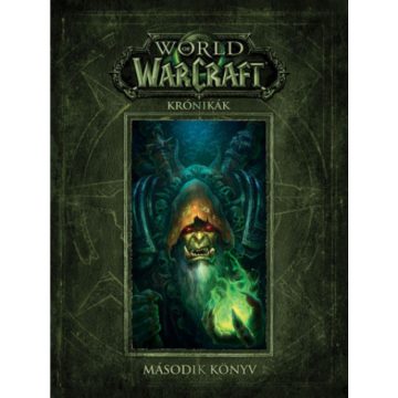   Chris Metzen, Matt Burns, Robert Brooks: World of Warcraft: Krónikák - Második könyv