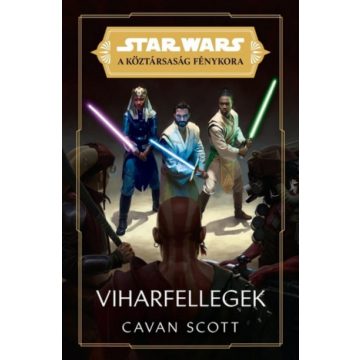   Scott Cavan: Star Wars: Köztársaság Fénykora - Viharfellegek