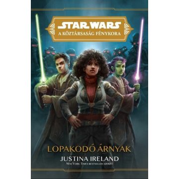   Justina Ireland: Star Wars: Köztársaság Fénykora - Lopakodó árnyak