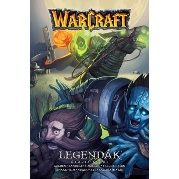   Evelyn Fredericksen, Christie Golden, Richard A. Knaak, Grace Randolph, Louise Simonson: Warcraft: Legendák - Ötödik kötet