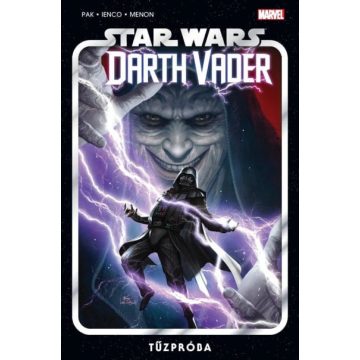 Greg Pak: Star Wars: Darth Vader - Tűzpróba