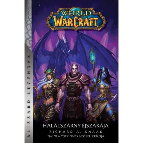 Richard A. Knaak: World of Warcraft: Halálszárny éjszakája - Halálszárny-duológia 2.