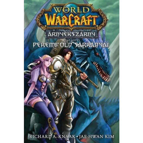 Richard A. Knaak: World of Warcraft: Árnyékszárny - Peremföld sárkányai - Árnyékszárny-duológia - Első kötet