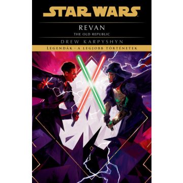   Drew Karpyshyn: Star Wars - The Old Republic: Revan - Legendák - a legjobb történetek (új kiadás)