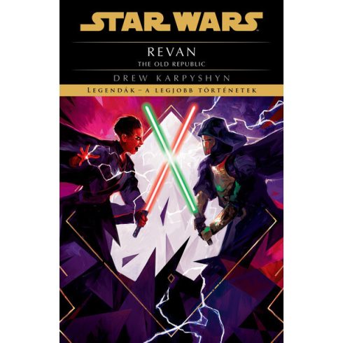 Drew Karpyshyn: Star Wars - The Old Republic: Revan - Legendák - a legjobb történetek (új kiadás)