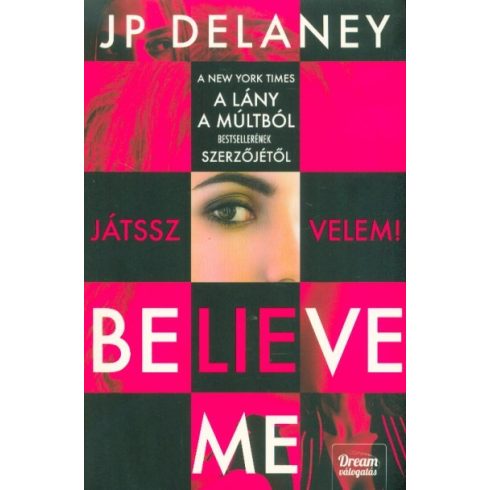 J. P. Delaney: Believe Me - Játssz velem!