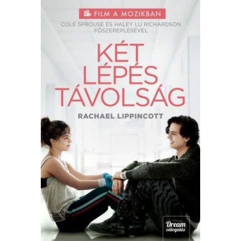 Mikki Daughtry, Rachael Lippincott, Tobias Iaconis: Két lépés távolság (Filmes kiadás)