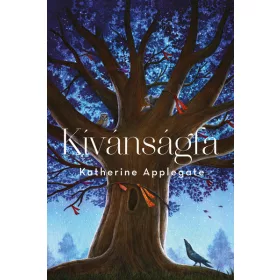 Katherine Applegate: Kívánságfa