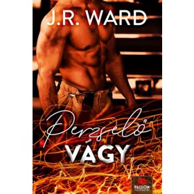 J. R. Ward: Perzselő vágy
