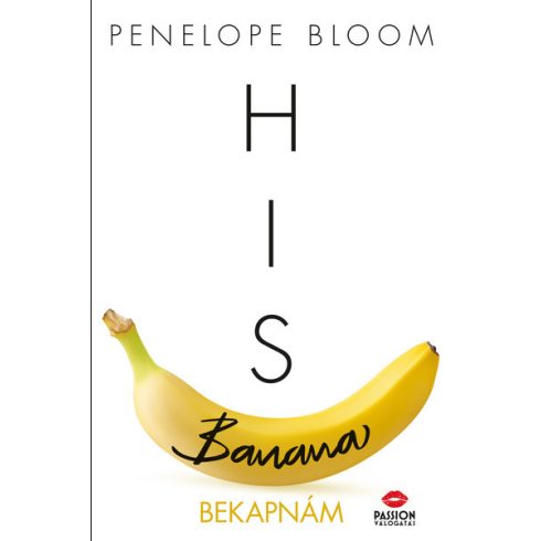 Penelope Bloom: His Banana - Bekapnám