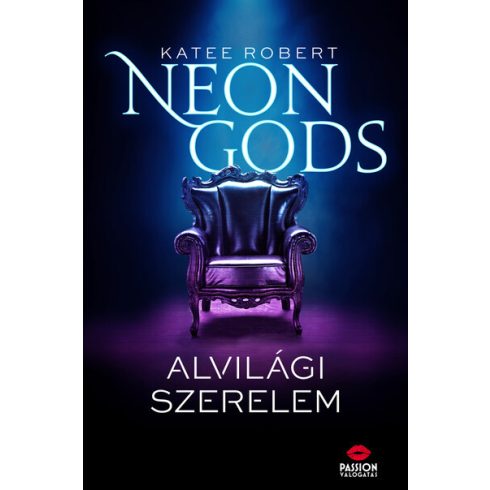 Katee Robert: Neon Gods - Alvilági szerelem - Neon Gods-sorozat 1. rész