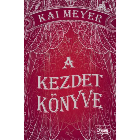 Kai Meyer: A kezdet könyve