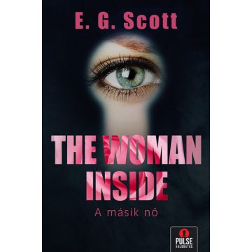 E. G. Scott: The Woman Inside – A másik nő