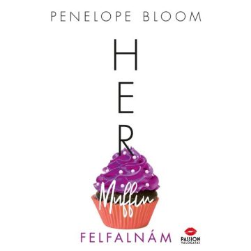 Penelope Bloom: Her Muffin - Felfalnám