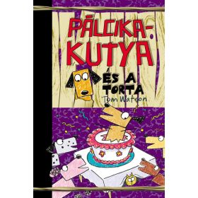 Tom Watson: Pálcikakutya és a torta