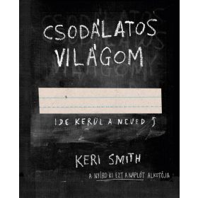 Keri Smith: Csodálatos világom