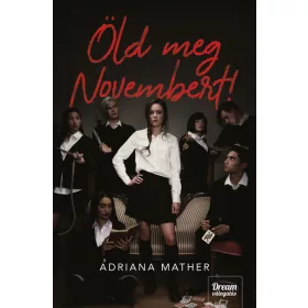 Adriana Mather: Öld meg Novembert!