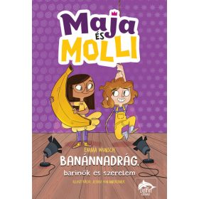   Emma Wunsch, Jessica Von Innerebner: Maja és Molli - Banánnadrág, barinők és szerelem