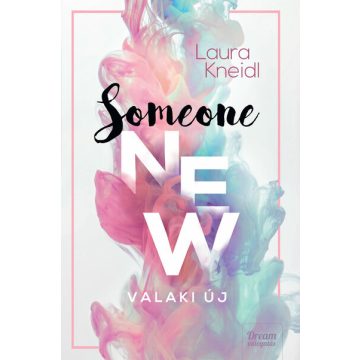 Laura Kneidl: Someone New – Valaki új