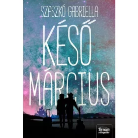 Szaszkó Gabriella: Késő Március