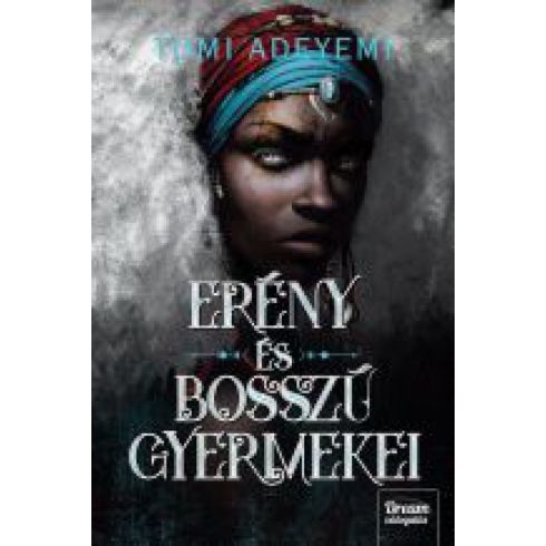 Tomy Adeyemi: Erény és bosszú gyermekei