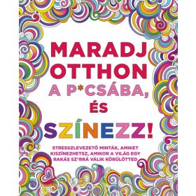 Maradj otthon a p*csába, és színezz!