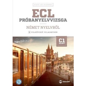   Dr. Hetyei Judit, Müller Mónika: ECL próbanyelvvizsga német nyelvből - 8 felsőfokú feladatsor - C1 szint