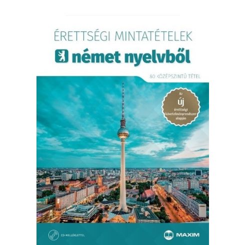 Barabás Szilvia: Érettségi mintatételek német nyelvből (80 középszintű tétel) - CD-melléklettel - A 2017-től érvényes érettségi követelményrendszer alapján