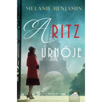 Melanie Benjamin: A Ritz úrnője