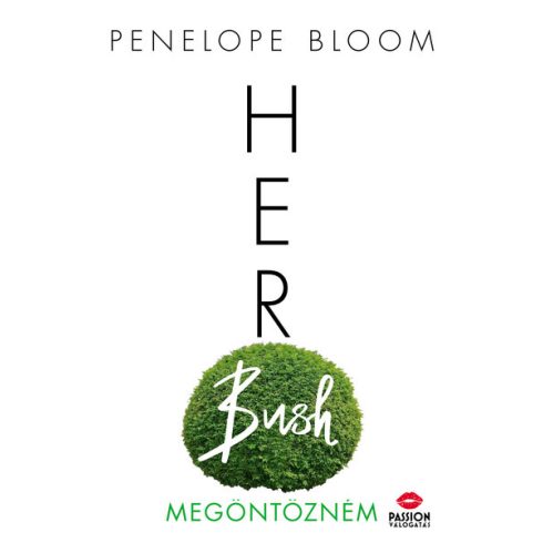 Penelope Bloom: Her Bush - Megöntözném