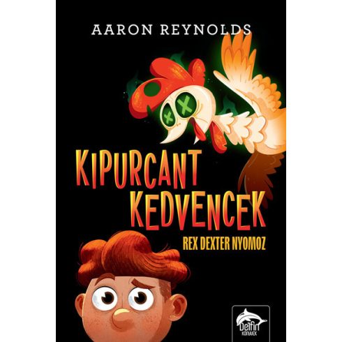 Aaron Reynolds: Kipurcant kedvencek - Rex Dexter nyomoz