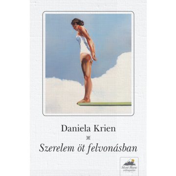 Daniela Krien: Szerelem öt felvonásban