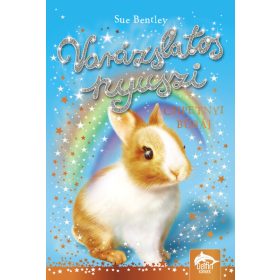Sue Bentley: Varázslatos nyuszi – Csipetnyi bűbáj