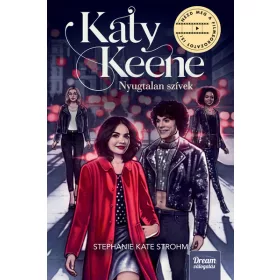 Stephanie Kate Strohm: Katy Keene - Nyugtalan szívek