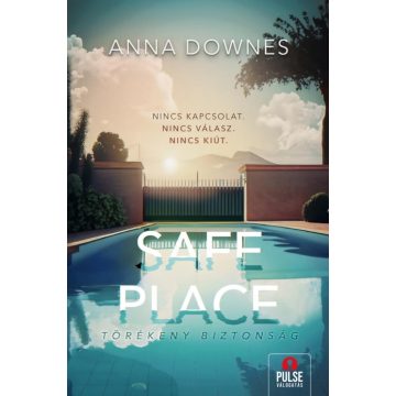 Anna Downes: Safe Place - Törékeny biztonság