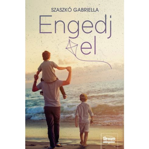 Szaszkó Gabriella: Engedj el