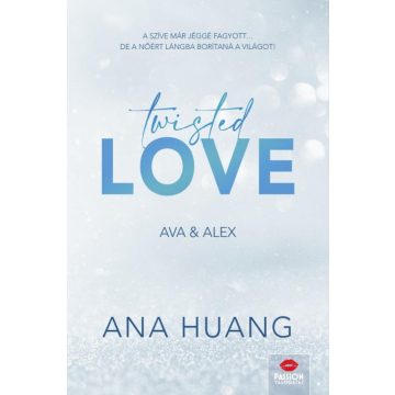 Ana Huang: Twisted Love - Ava & Alex