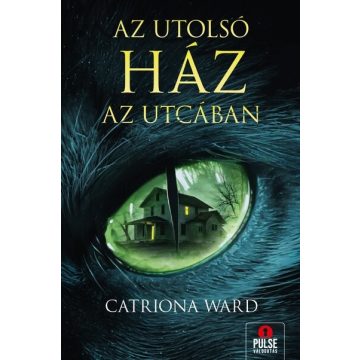 Catriona Ward: Az utolsó ház az utcában