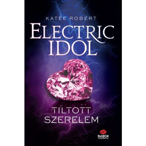 Katee Robert: Electric Idol - Tiltott szerelem