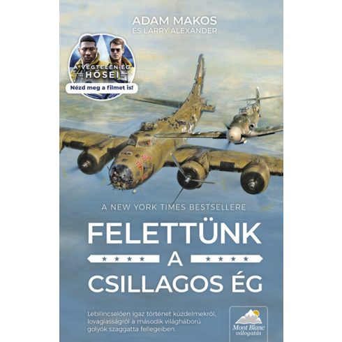 Adam Makos: Felettünk a csillagos ég - Új kiadás