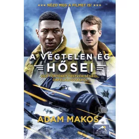 Adam Makos: A végtelen ég hősei - Filmes borítóval