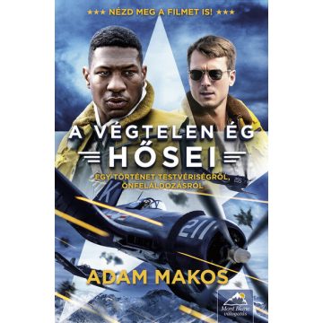 Adam Makos: A végtelen ég hősei - Filmes borítóval