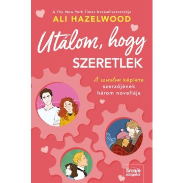 Ali Hazelwood: Utálom, hogy szeretlek