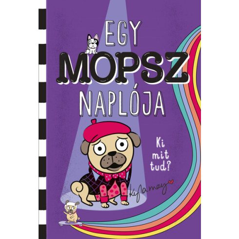 Kyla May: Egy mopsz naplója - Ki mit tud?