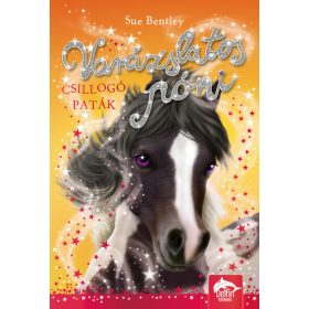 Sue Bentley: Varázslatos póni - Csillogó paták