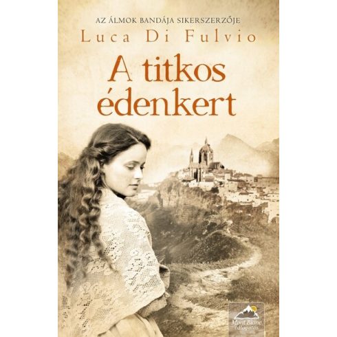 Luca Di Fulvio: A titkos édenkert