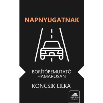 Koncsik Lilka: Napnyugatnak