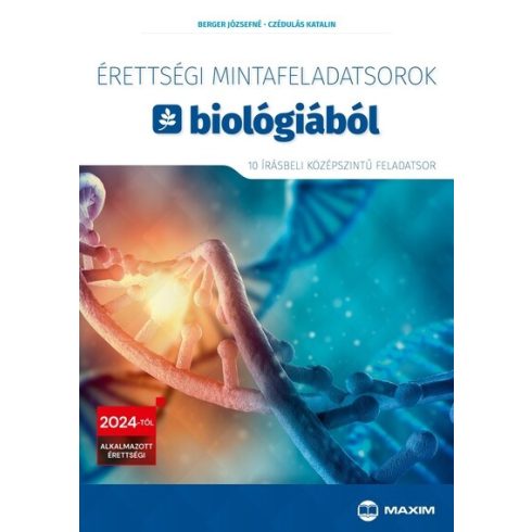 Berger Józsefné, Czédulás Katalin: Érettségi mintafeladatsorok biológiából (10 írásbeli középszintű feladatsor) - 2024-től érvényes